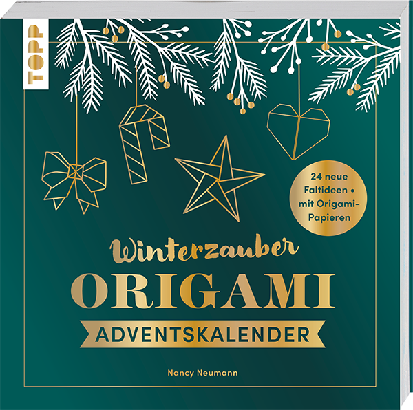 Winterzauber - Origami-Adventskalender 24 neue Faltideen - Mit Origami-Papieren